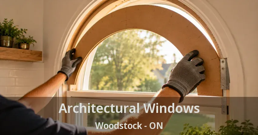 Architectural Windows Woodstock - ON