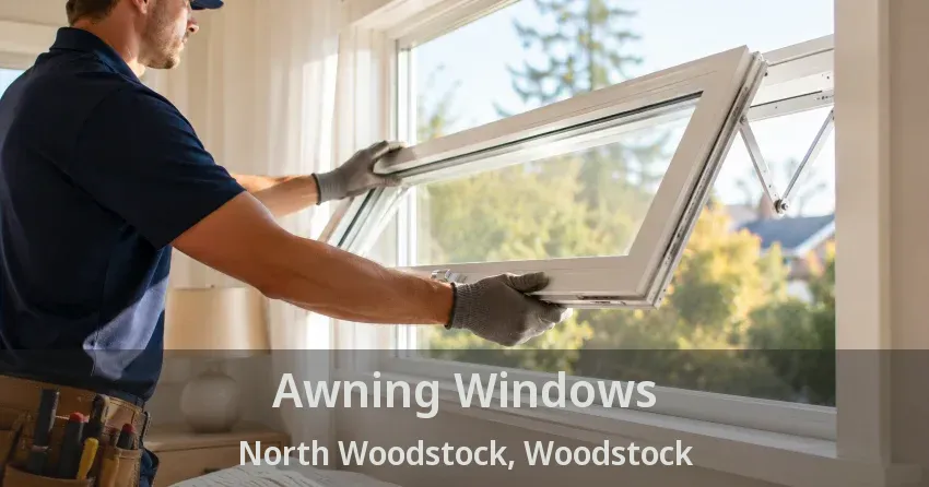 Awning Windows North Woodstock, Woodstock - ON