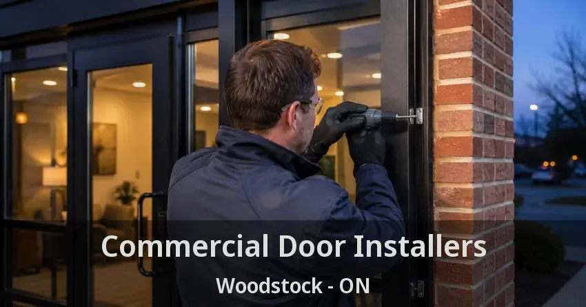 Commercial Door Installers Woodstock - ON