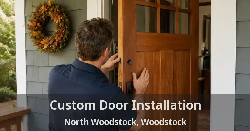 Custom Door Installation North Woodstock, Woodstock - ON