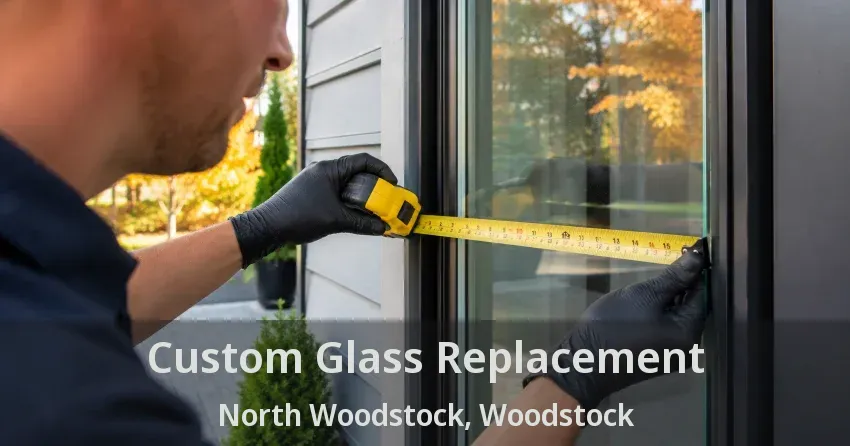 Custom Glass Replacement North Woodstock, Woodstock - ON