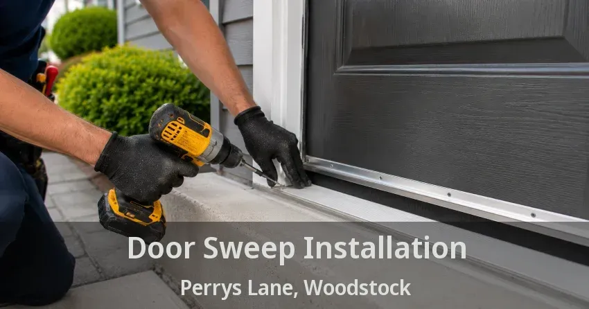 Door Sweep Installation Perrys Lane, Woodstock - ON