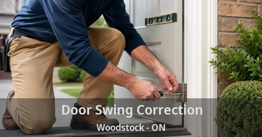 Door Swing Correction Woodstock - ON