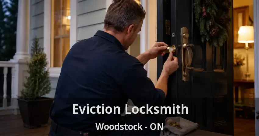 Eviction Locksmith Woodstock - ON