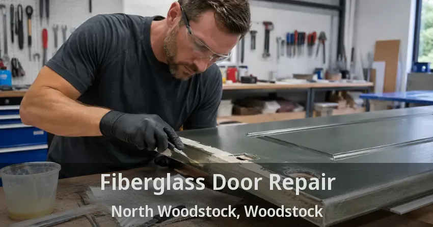 Fiberglass Door Repair North Woodstock, Woodstock - ON