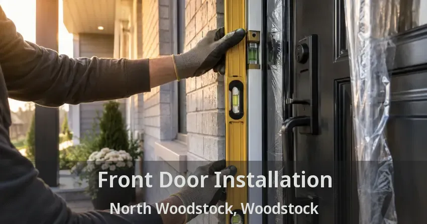 Front Door Installation North Woodstock, Woodstock - ON