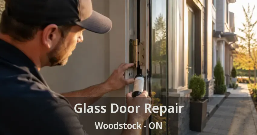 Glass Door Repair Woodstock - ON
