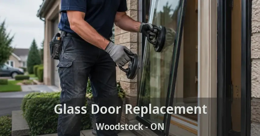 Glass Door Replacement Woodstock - ON