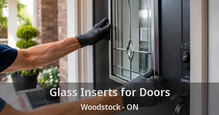 Glass Inserts for Doors Woodstock - ON