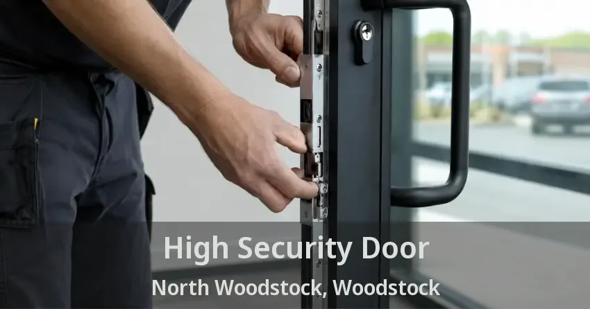 High Security Door North Woodstock, Woodstock - ON