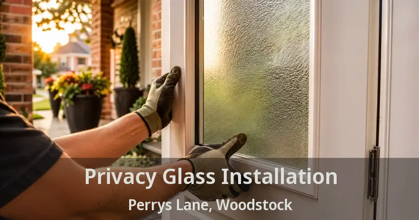 Privacy Glass Installation Perrys Lane, Woodstock - ON