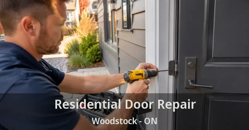 Residential Door Repair Woodstock - ON