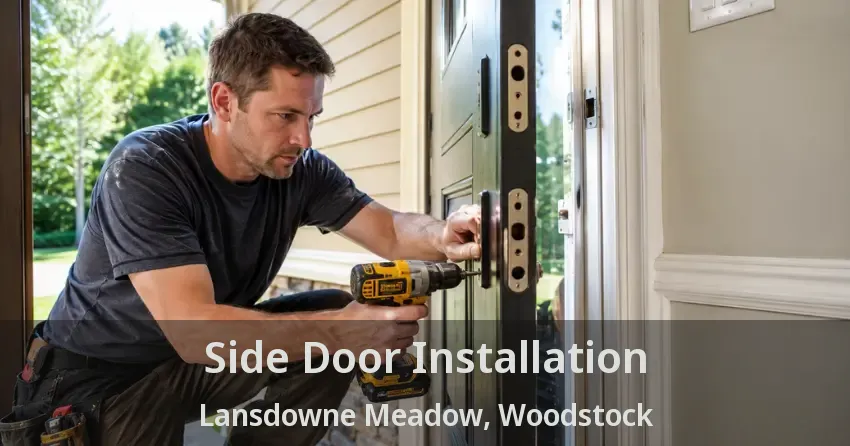 Side Door Installation Lansdowne Meadow, Woodstock - ON