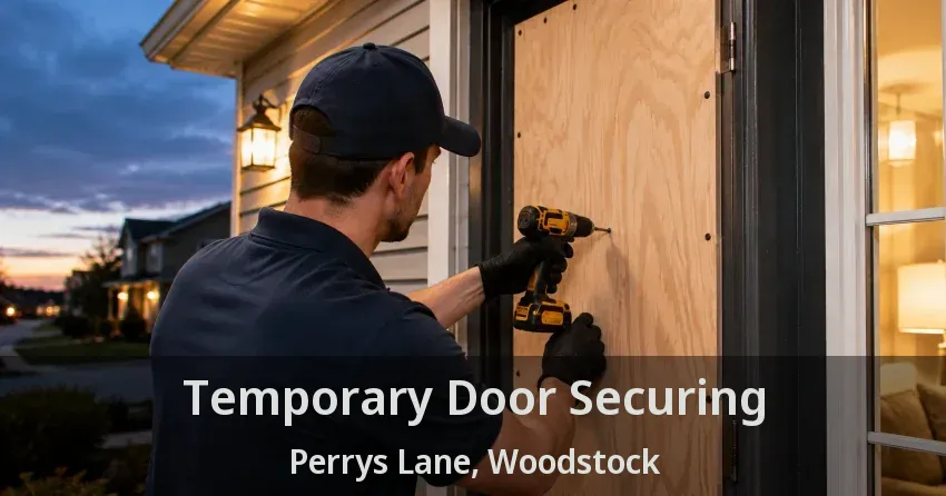 Temporary Door Securing Perrys Lane, Woodstock - ON