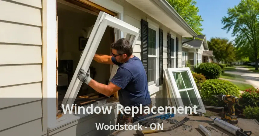 Window Replacement Woodstock - ON